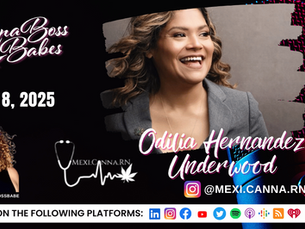 Odilia Hernandez Underwood, MexiCanna RN, guest on The Canna Boss Babes Podcast, episode April 8, 2025, about lupus healing and medical cannabis advocacy.