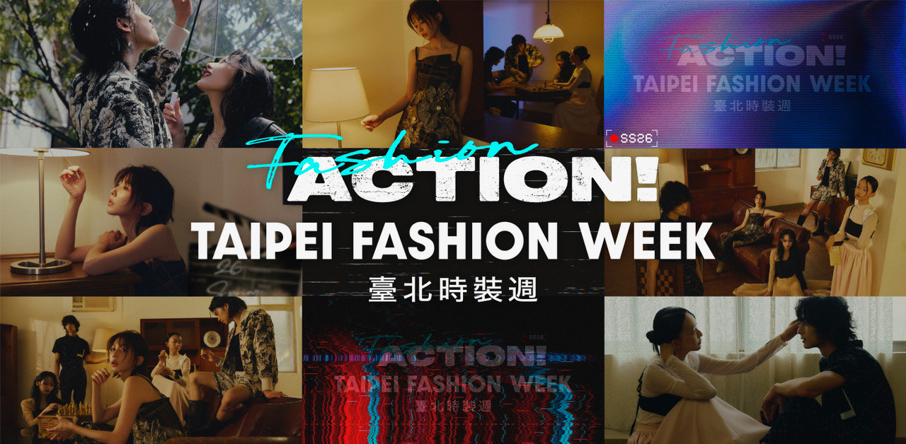 “Fashion, Action!” - Taipei Fashion Week SS26 Reimagines the Stage Behind the Lens