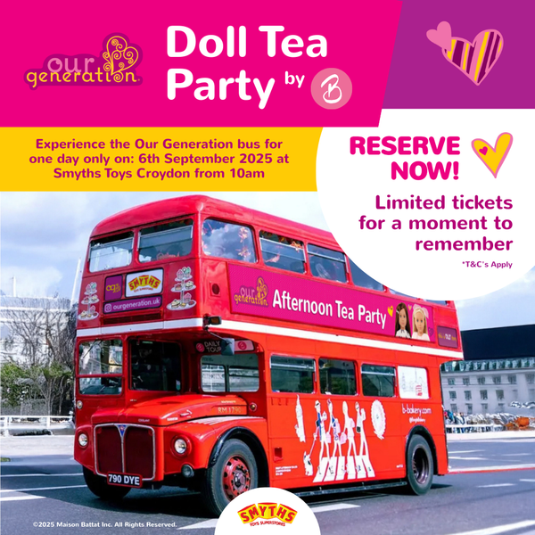 Book Your Spot for the Our Generation Tea Party at Smyths Toys Croydon