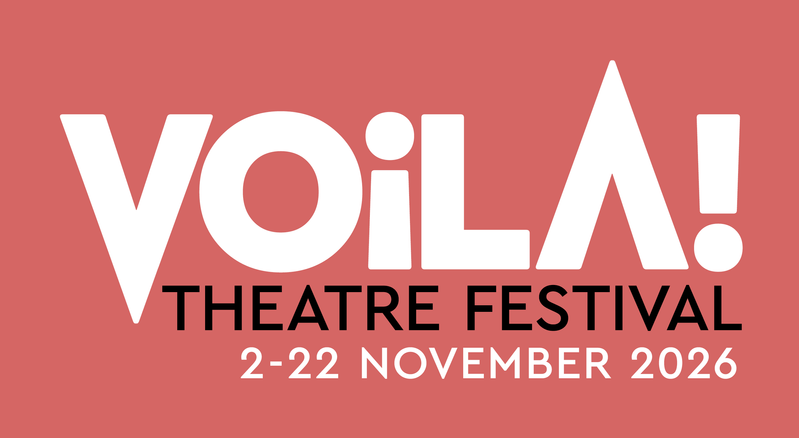 Voila! Theatre Festival Invites International Theatre-Makers to Apply for 2026 Programme