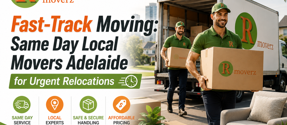Fast-Track Moving: Same Day Local Movers Adelaide for Urgent Relocations
