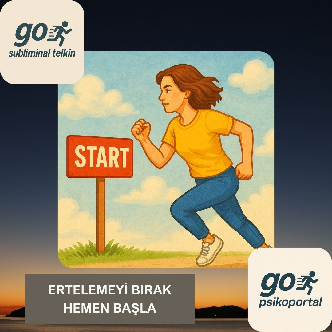 Ertelemeyi Bırak Hemen Başla
