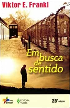 Em busca de sentido (Viktor Frankl)