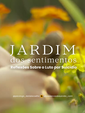 Jardim Dos Sentimentos: Reflexões sobre o Luto por Suicíd1o [Texto 03: Além da Dor: Uma Jornada de Luto, Amor e Renovação]