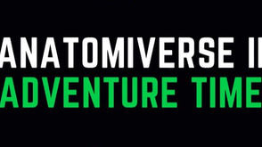 ของดีจากคอร์ส “Anatomiverse II Adventure Time”