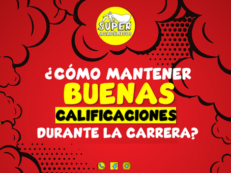¿Cómo mantener buenas calificaciones durante la carrera?
