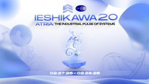UP CIEM Proudly Presents IEshikawa 20 — ATRIA: The Industrial Pulse of Systems