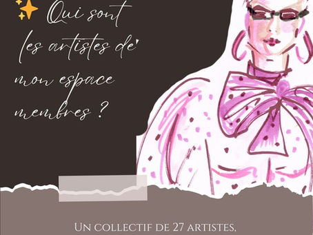 OUVERTURE DE L’ESPACE MEMBRE ARTISTES