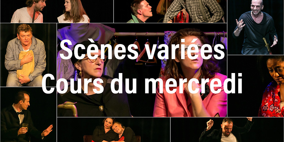Scènes variées / cours du mercredi (16 juin à 19h)