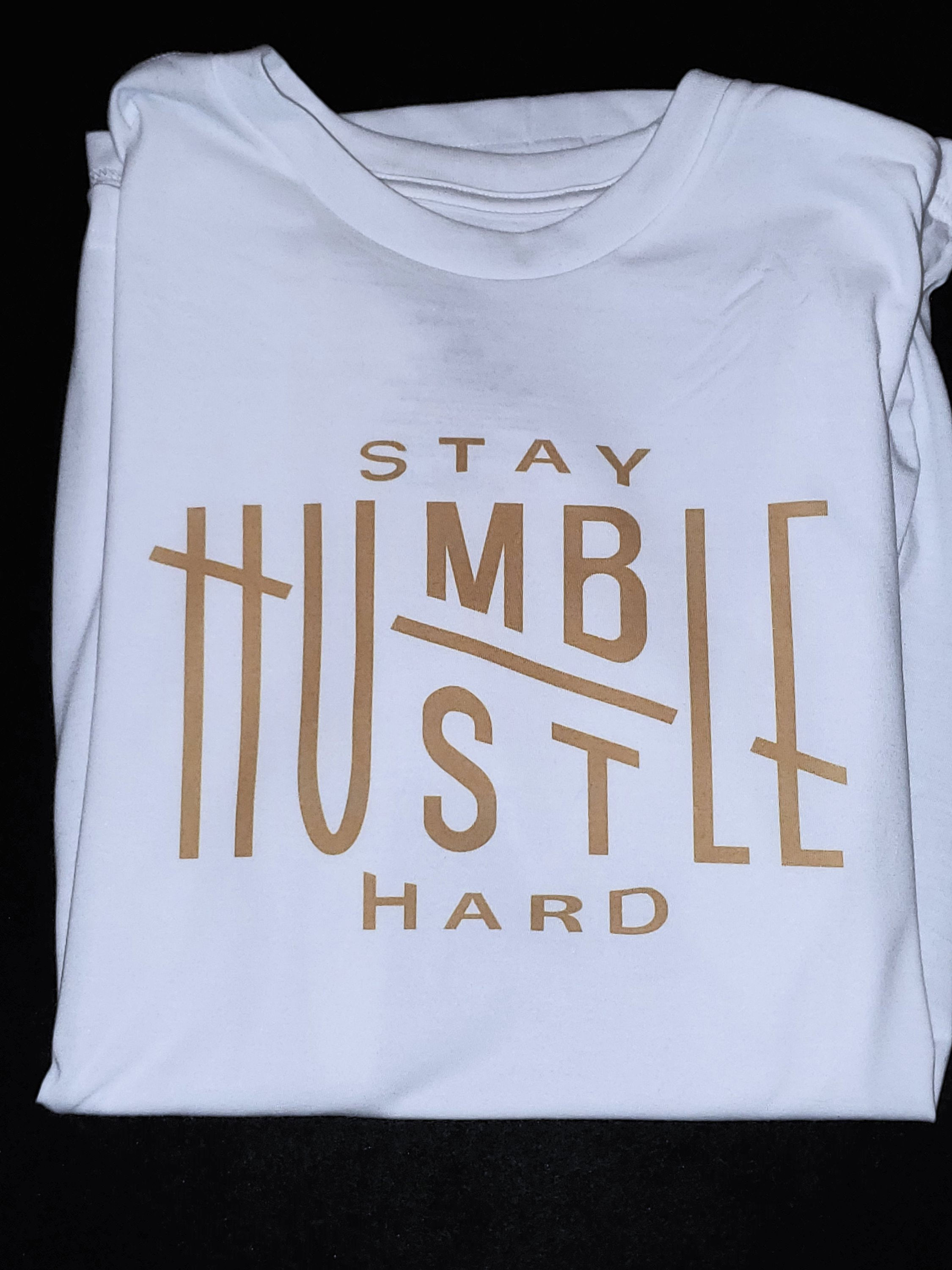 Stay Humble Hustle Hard Mens