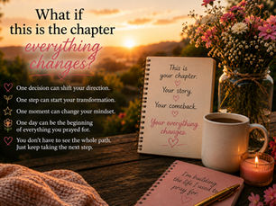 What If This Is the Chapter Everything Changes?