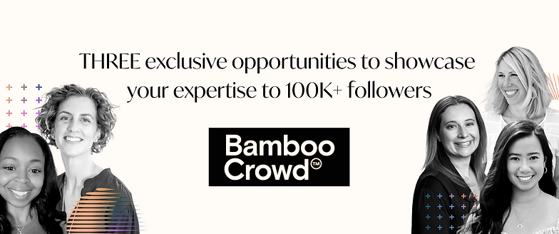 Be featured as a speaker to 100K+ followers via Bamboo Crowd