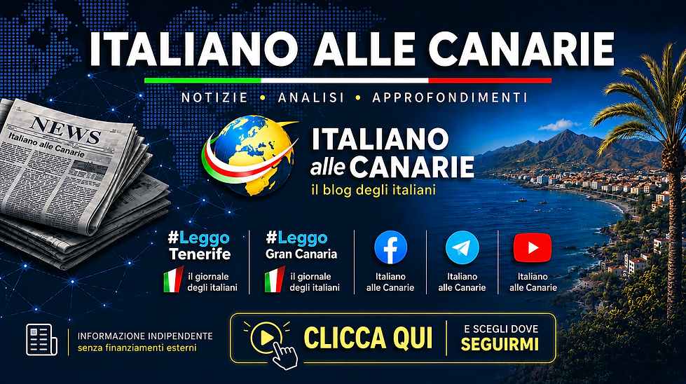 Italiano alle Canarie: informazione indipendente per gli italiani nelle Canarie, con notizie, analisi e approfondimenti su Gran Canaria, Tenerife e attualità dell’arcipelago.