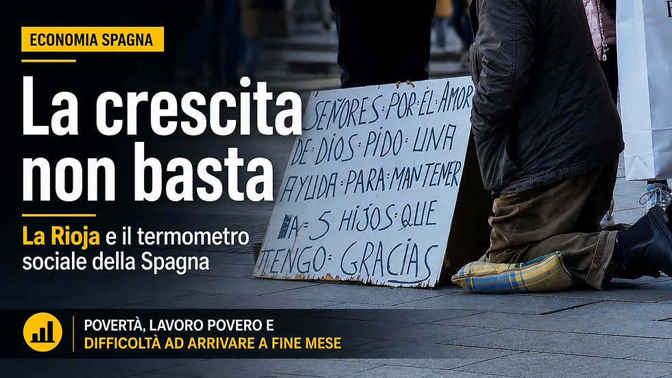 Grafica editoriale sull’economia spagnola e il caso La Rioja, con focus su povertà, lavoro povero e difficoltà delle famiglie ad arrivare a fine mese nonostante la crescita del PIL.