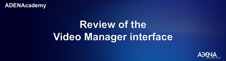 Review of the Video Manager interface