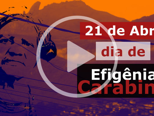 21 DE ABRIL | Dia de Efigênia Carabina.