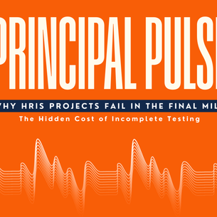 Why HRIS Projects Fail in the Final Mile: The Hidden Cost of Incomplete Testing