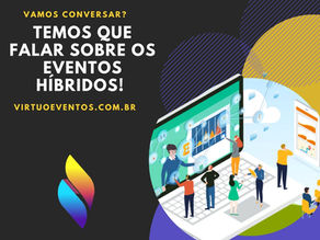 Temos que falar sobre os eventos híbridos
