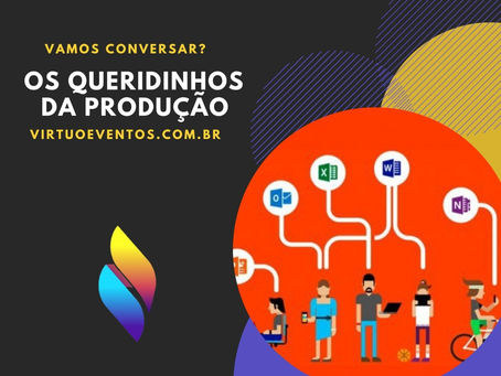 Os queridinhos da Produção