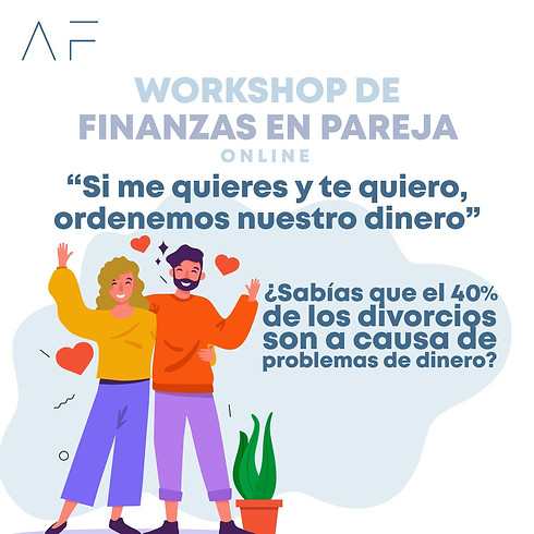 Workshop: "Si me quieres y te quiero ordenemos nuestro dinero"
