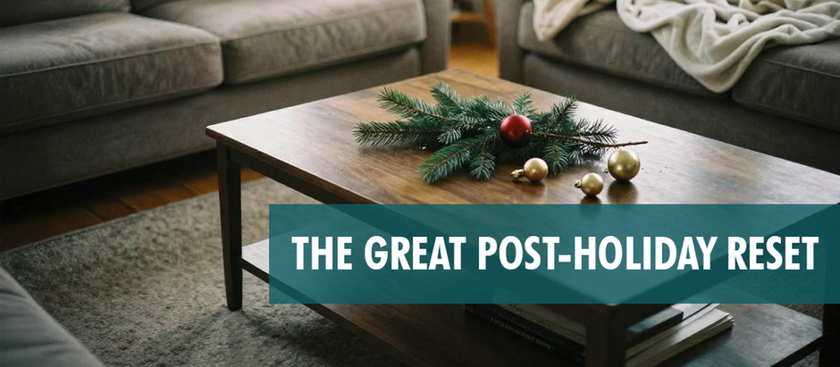 The Great Post-Holiday Reset: How to Get Your House Back Under Control in January