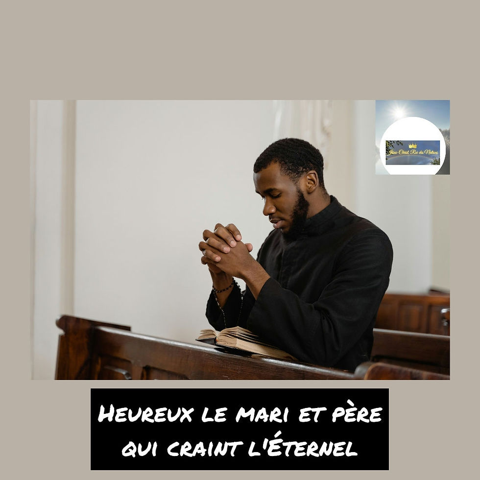 HEUREUX LE MARI ET PÈRE QUI CRAINT L'ÉTERNEL 💛