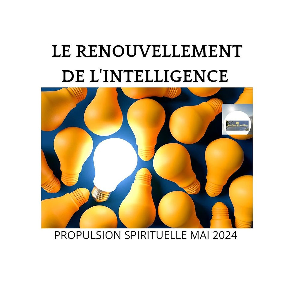 LE RENOUVELLEMENT DE L'INTELLIGENCE.