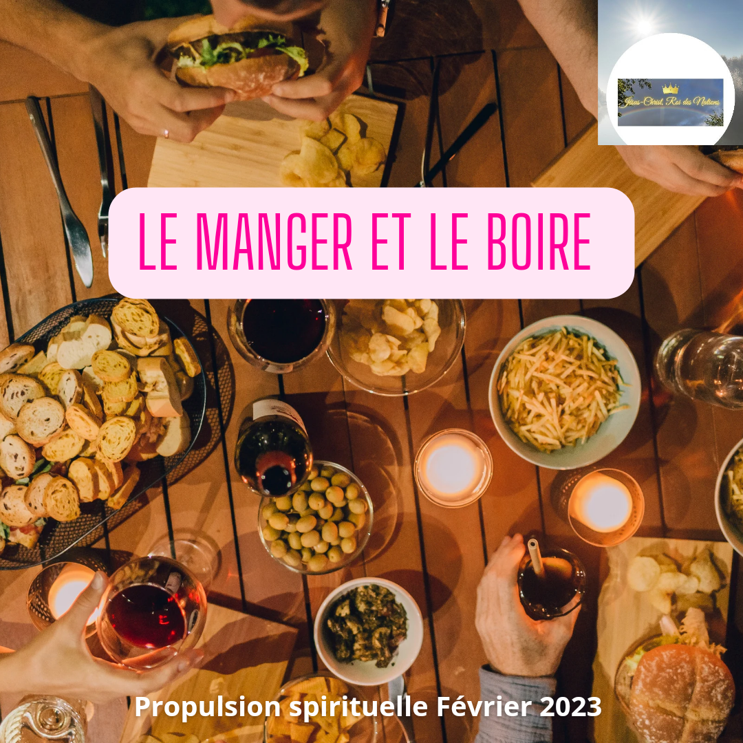 LE MANGER ET LE BOIRE