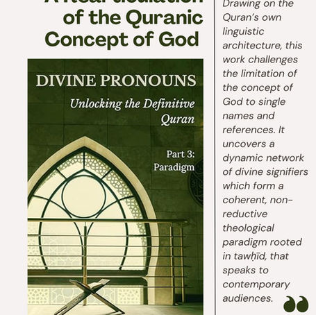 Divine Pronouns: Unlocking the Definitive Quran - Part 3: Paradigm