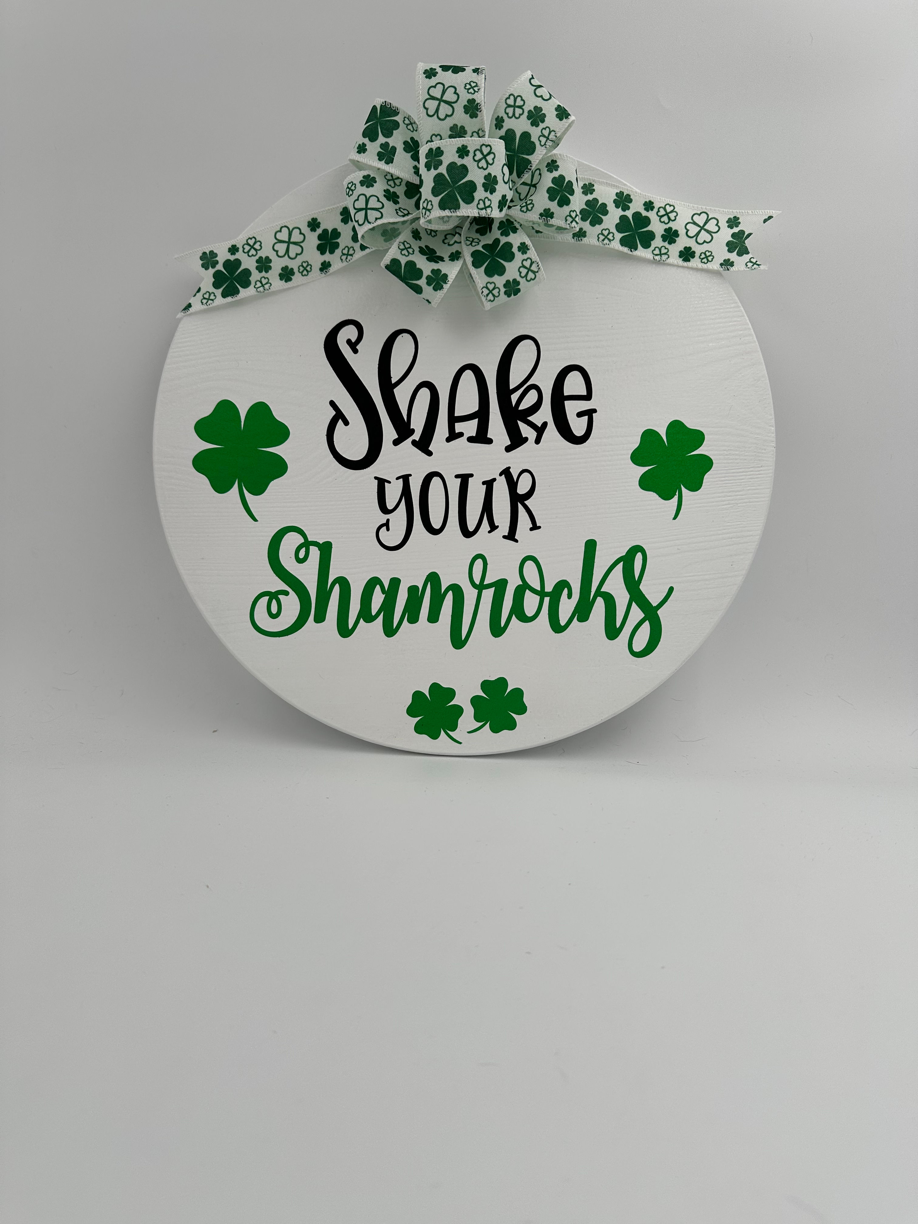 ShakeYour Shamrocks, St Patricks Day Sign.