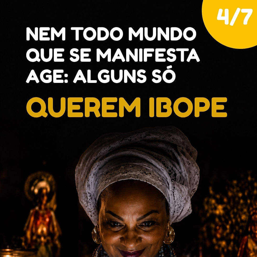 Nem todo mundo que se manifesta age: ALGUNS SÓ QUEREM IBOPE.