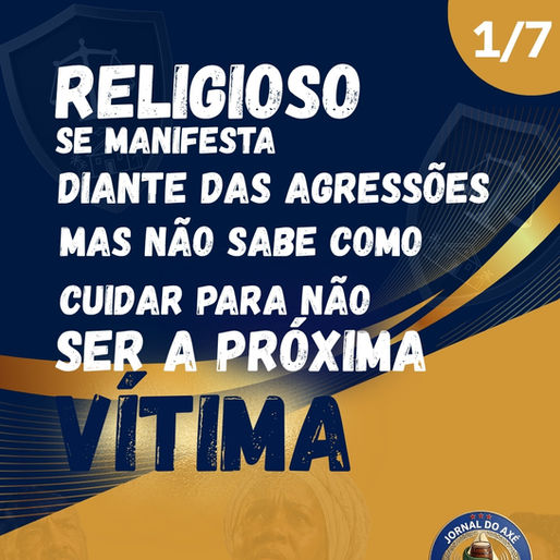 Religioso se manifesta diante das agressões, mas não sabe como cuidar para não ser a próxima vítima.