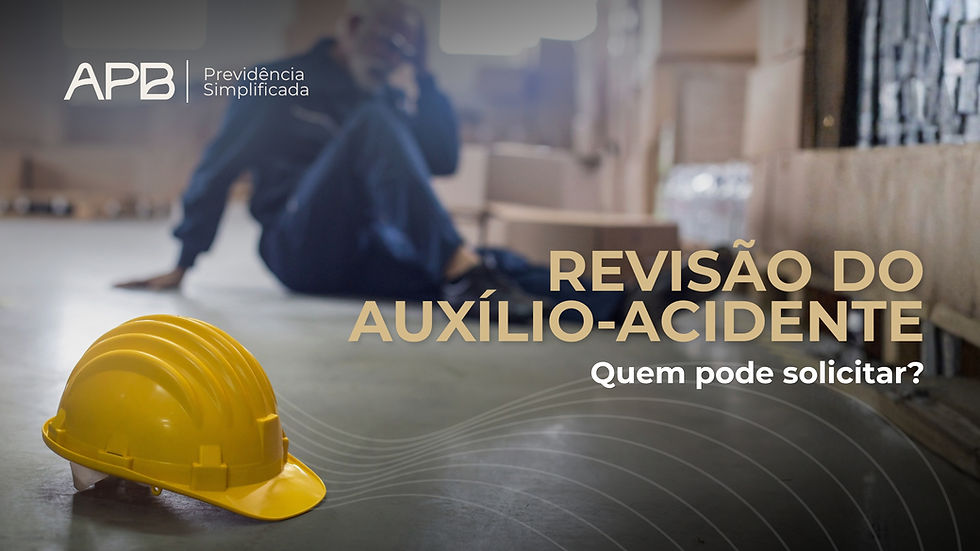Revisão do Auxílio-Acidente: quem tem direito, quando solicitar e a importancia da análise
