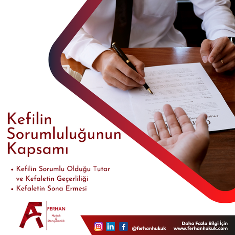 Türk Borçlar Kanunu'na Göre Kefilin Sorumluluğunun Kapsamı Nedir? (TBK m. 589-602)
