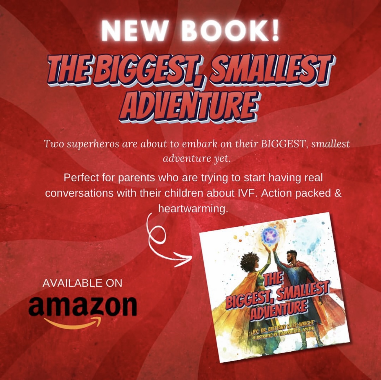 The Biggest, Smallest Adventure by Dr. Brittany S. Lee-Wright is a heartfelt children’s book that explores IVF, love, and the power of family through beautifully illustrated storytelling.