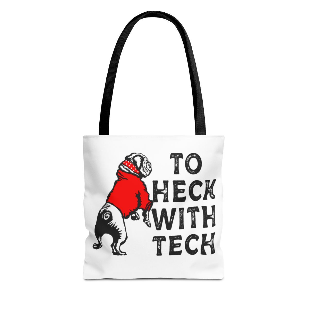 To Heck with Tech UGA Tote Bag 