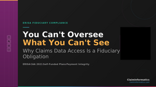 You Can't Oversee What You Can't See: Why Claims Data Access Is a Fiduciary Obligation