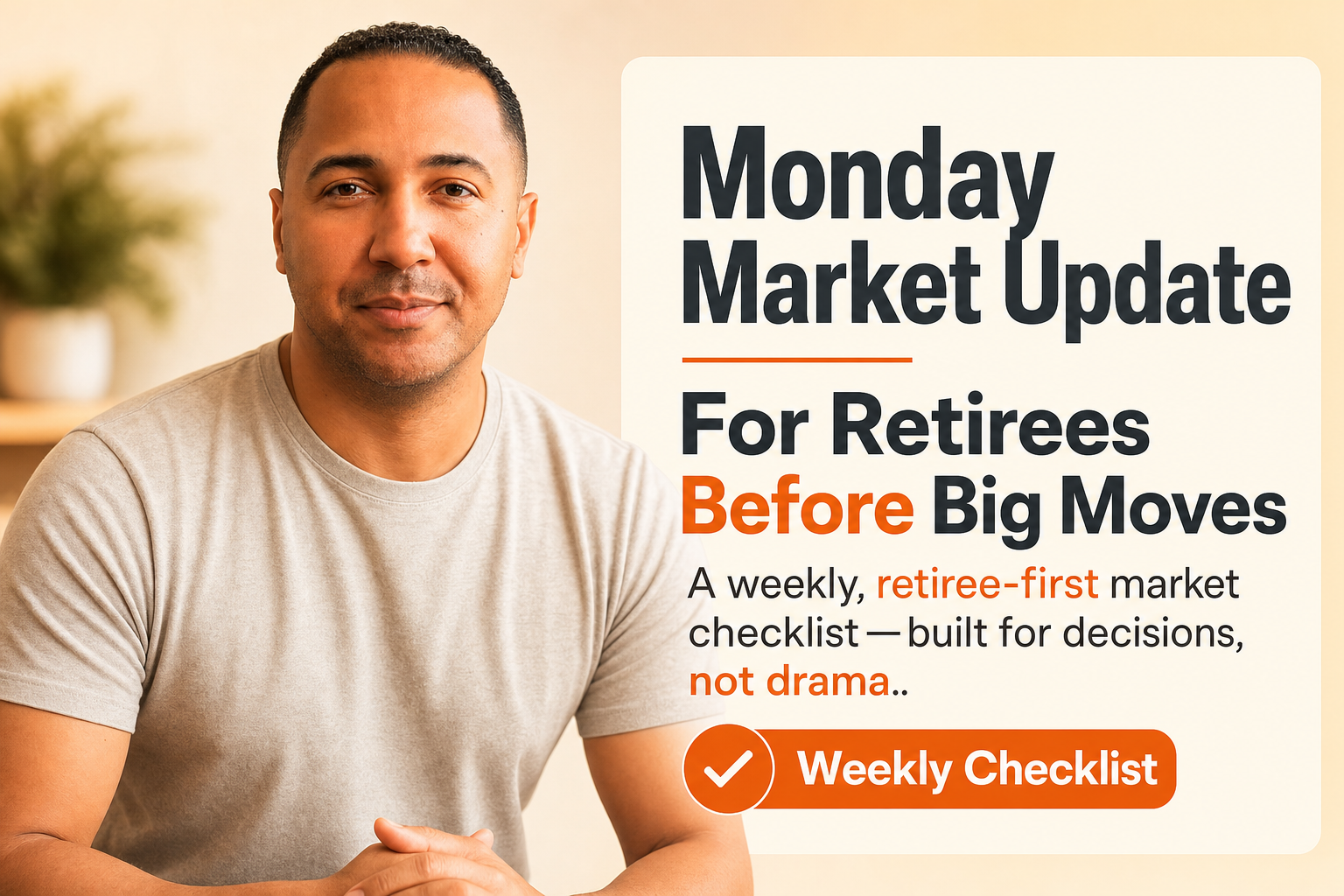 Monday Market Update for Retirees: What to Check Before Changing Your Plan
