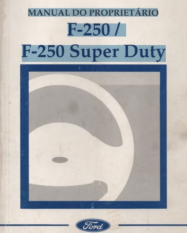 MANUAL DO PROPRIETÁRIO F-250 / F-250 Super Duty