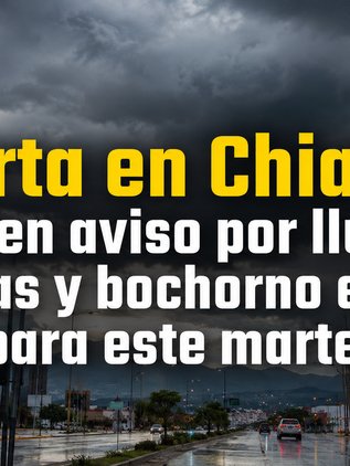 Tuxtla bajo el agua y el bochorno: Pronostican 90% de probabilidad de tormentas con alta humedad para este martes
