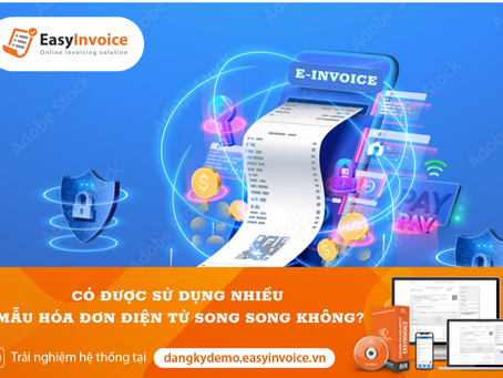 Có được sử dụng nhiều mẫu hóa đơn điện tử song song không