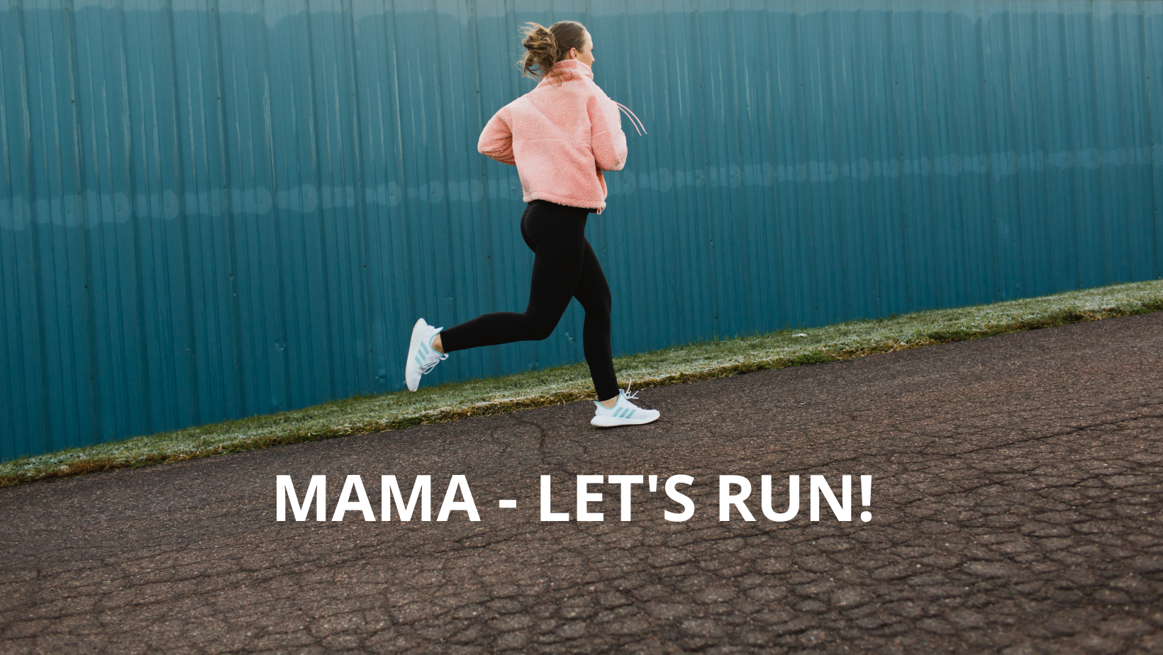 MAMA - Let's Run! 12-week Running Program