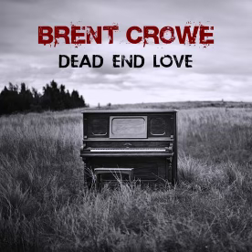 Dead End Love - Brent Crowe - Cover Art