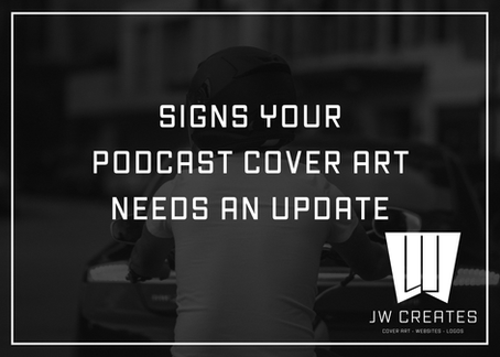 SIGN YOUR PODCAST COVER ART NEEDS AN UPDATE