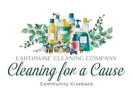 Earthwise Cleaning Company's Monthly Community Giveback Program