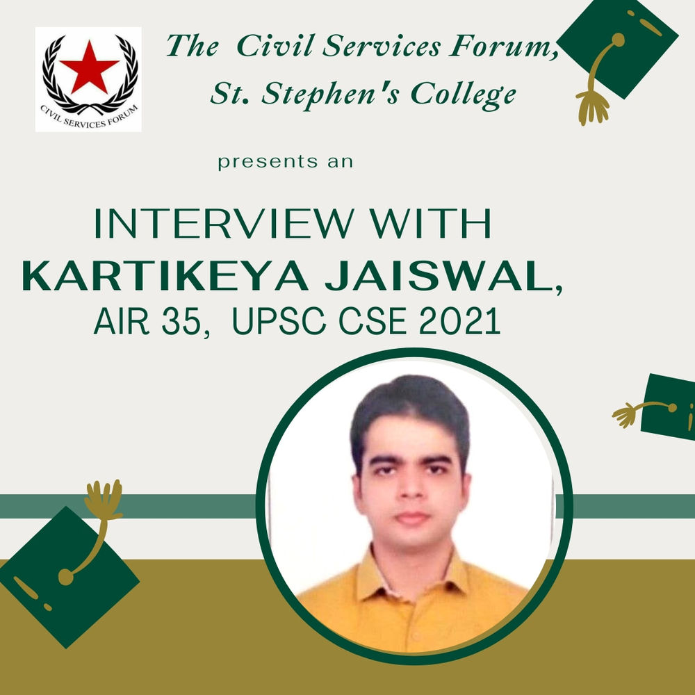 Interview with Kartikeya Jaiswal , AIR 35 UPSC CSE 2021