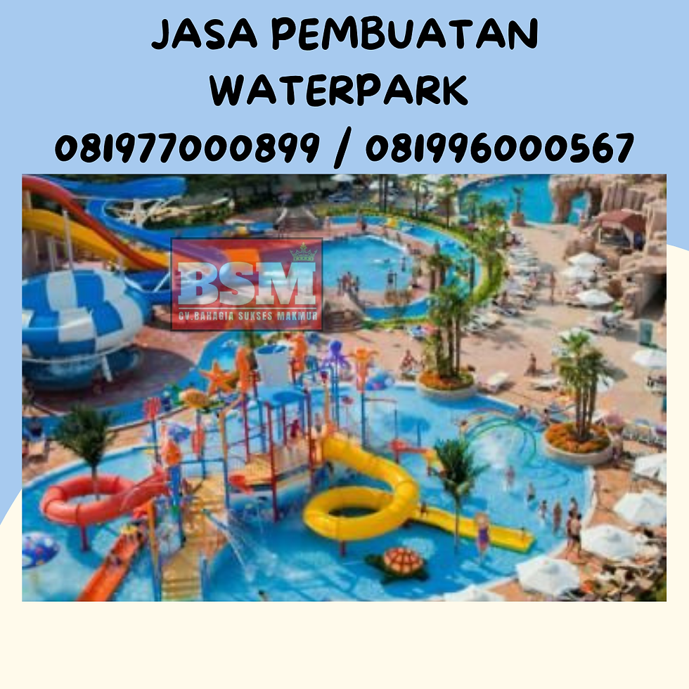 PEMBUATAN WATERPARK