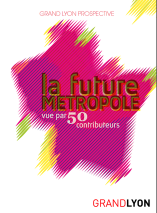 Articles pour le cahier La future métropole vue par 50 contributeurs