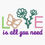 Thumbnail: Love is all you need Machine Embroidery Design