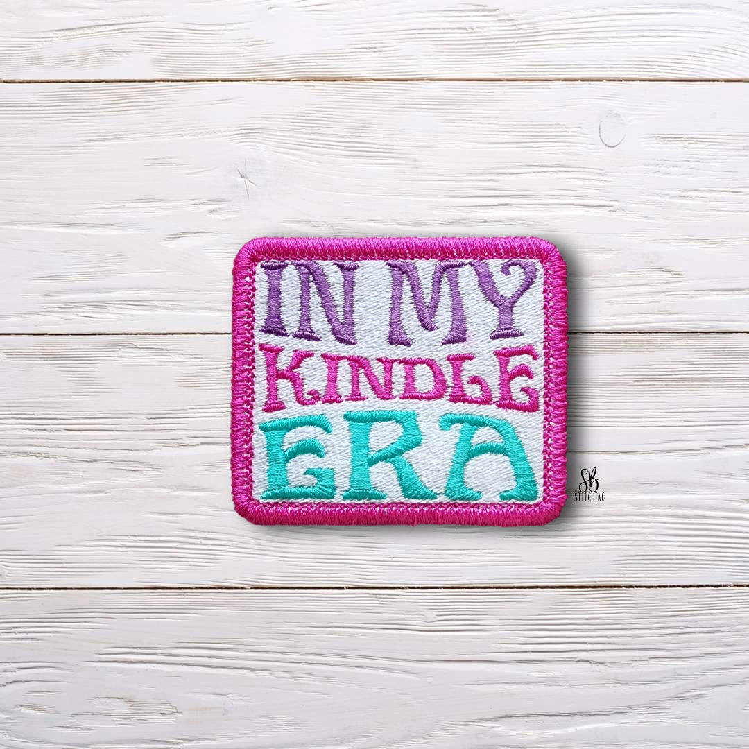 In My Kindle Era Patch Machine Embroidery Design